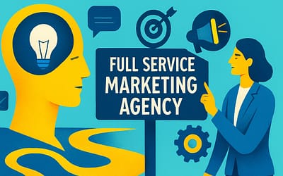 7 Ways a Full Service Marketing Agency Can Transform Your Brand in 2026